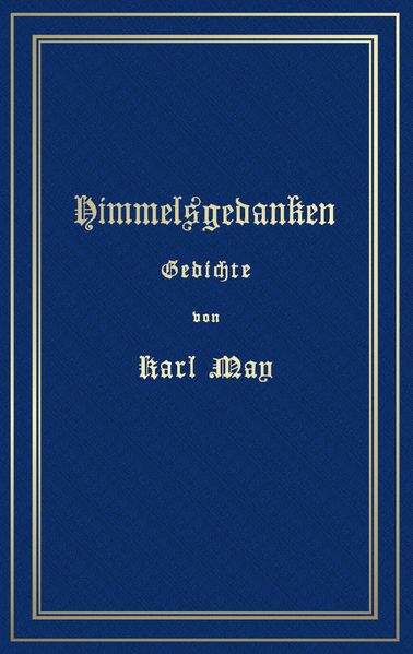 Cover von Himmelsgedanken. Gedichte von Karl May