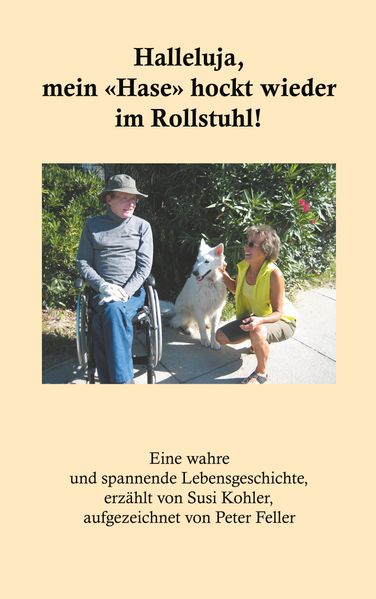Cover von Halleluja, mein «Hase» hockt wieder im Rollstuhl!