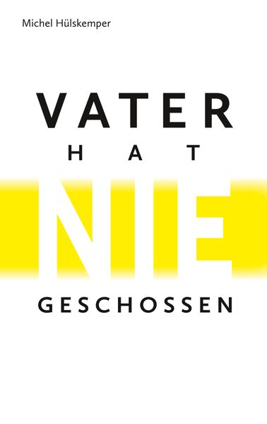 Cover von Vater hat nie geschossen