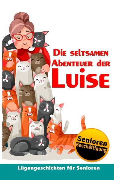 Cover von Die seltsamen Abenteuer der Luise