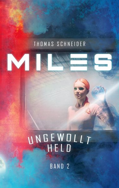Cover von Miles – Ungewollt Held