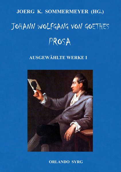 Cover von Johann Wolfgang von Goethes Prosa. Ausgewählte Werke I