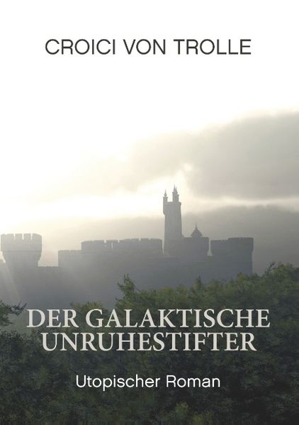 Cover von Der galaktische Unruhestifter