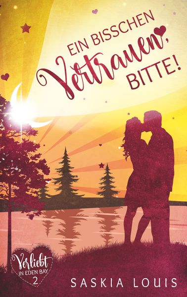 Cover von Ein bisschen Vertrauen, bitte! (Verliebt in Eden Bay 2) (Chick-Lit;Liebesroman)