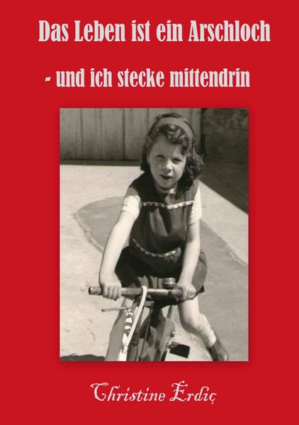Cover von Das Leben ist ein Arschloch – und ich stecke mittendrin