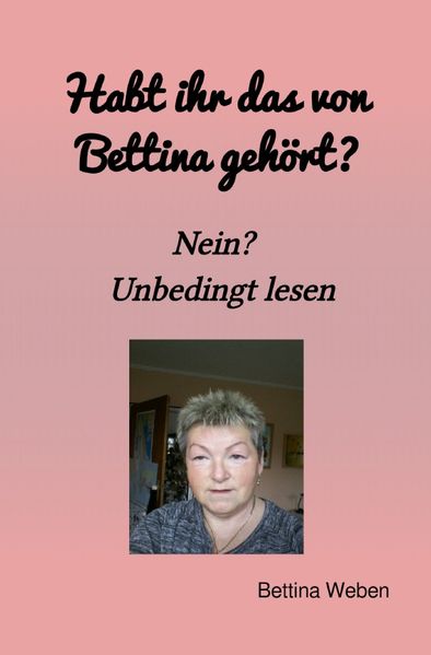 Cover von Habt ihr das von Bettina gehört? Nein? Müsst ihr unbedingt lesen