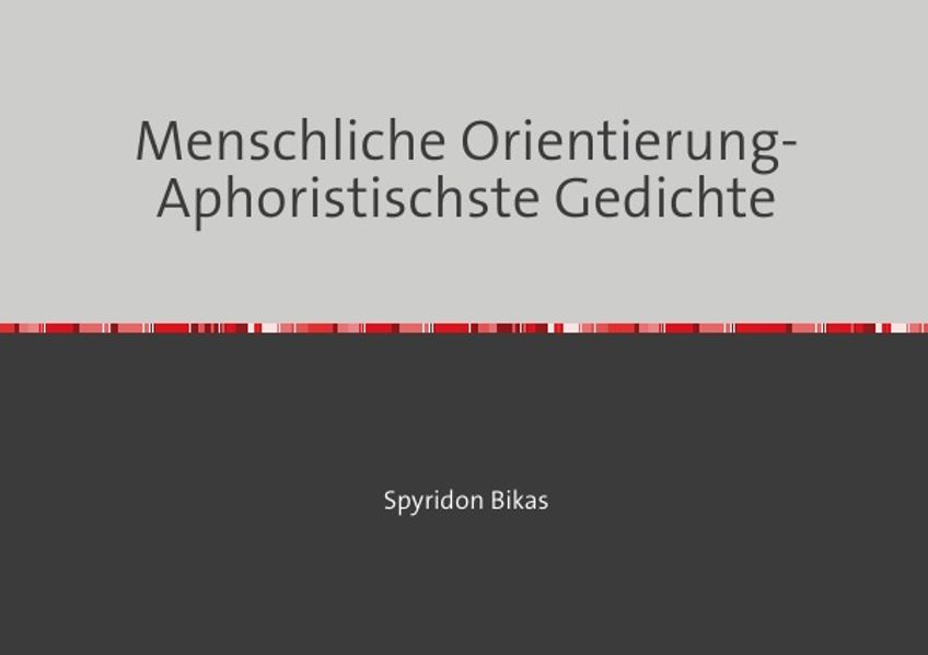 Cover von Menschliche Orientierung- Aphoristischste Gedichte