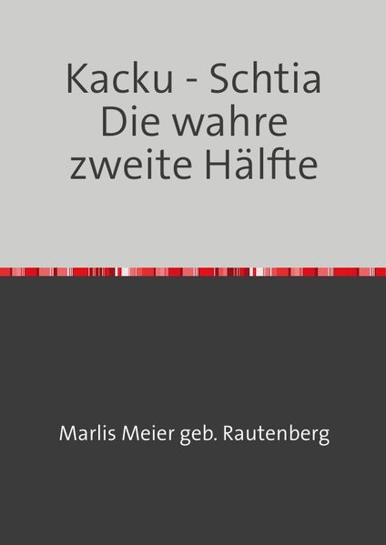 Cover von Kacku -Schtia / Kacku – Schtia Die wahre zweite Hälfte