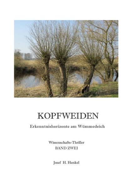 Cover von KOPFWEIDEN – Erkenntnishorizonte am Wümmedeich – BAND ZWEI
