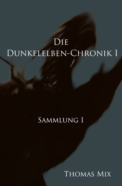 Cover von Die Dunkelelben-Chronik I