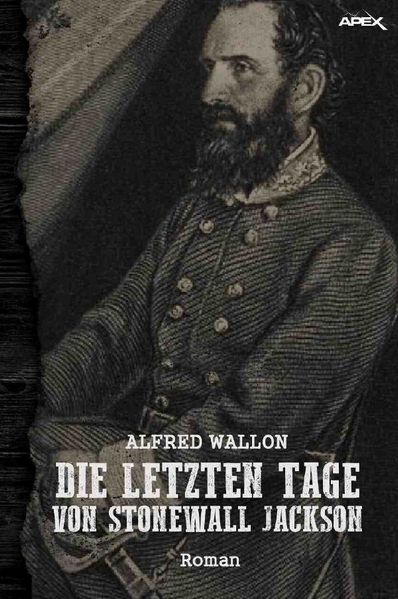 Cover von DIE LETZTEN TAGE VON STONEWALL JACKSON