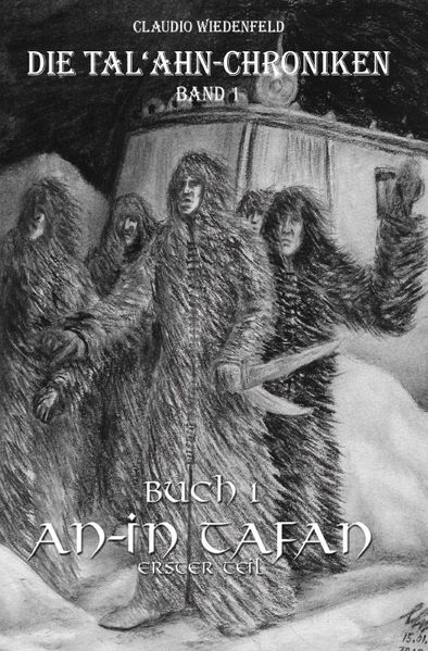 Cover von Die Tal’ahn-Chroniken / Die Tal’ahn-Chroniken, Band 1 – Buch 1 An-In Tafan, erster Teil