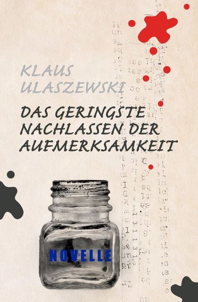 Cover von Das geringste Nachlassen der Aufmerksamkeit