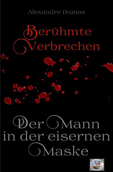 Cover von Berühmte Verbrechen / Der Mann in der eisernen Maske – Essay (Erstmalig in Deutsch)
