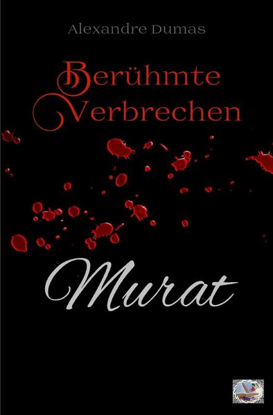 Cover von Berühmte Verbrechen / Murat (Erstmals in Deutsch)