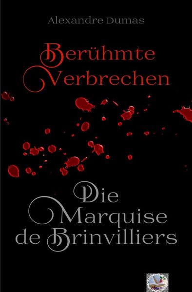 Cover von Berühmte Verbrechen / Die Marquise de Brinvilliers (Erstmals in Deutsch)