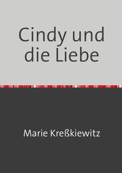Cover von cindy und ihr leben / Cindy und die Liebe