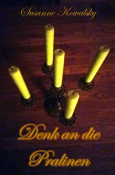 Cover von Denk an die Pralinen