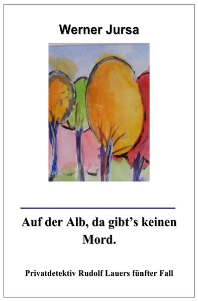 Cover von Privatdetektiv Rudolf Lauer / Auf der Alb gibt’s keinen Mord