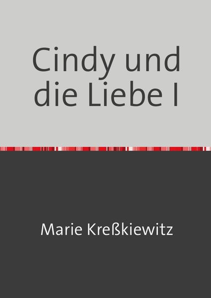 Cover von cindy und ihr leben / Cindy und die Liebe I