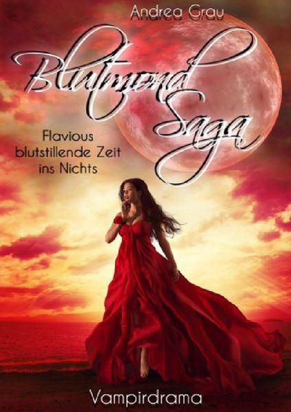 Cover von Blutmondsaga / Blutmondsaga – Flavious blutstillende Zeit ins Nichts