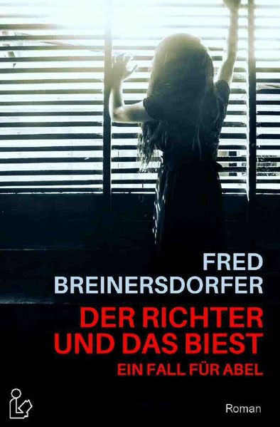 Cover von DER RICHTER UND DAS BIEST – EIN FALL FÜR ABEL