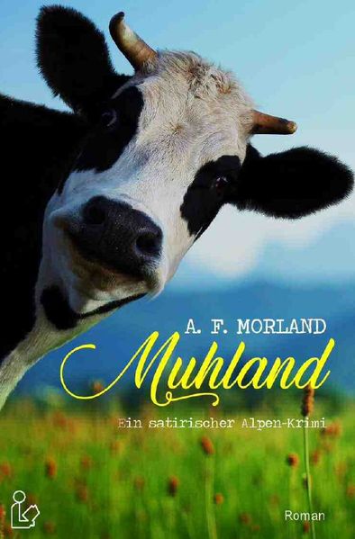 Cover von MUHLAND – EIN SATIRISCHER ALPEN-KRIMI
