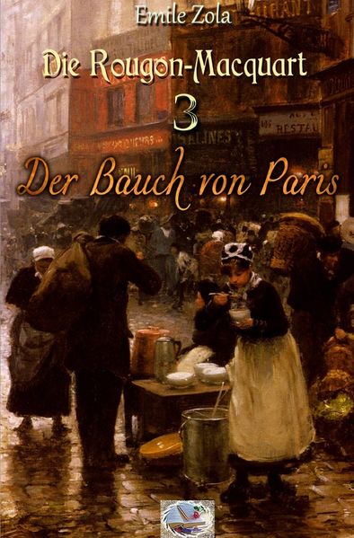 Cover von Die Rougon-Macquart / Der Bauch von Paris (Illustriert)