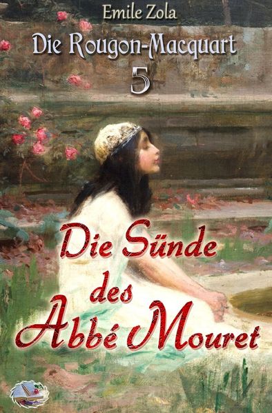 Cover von Die Rougon-Macquart / Die Sünde des Abbé Mouret (Illustriert)