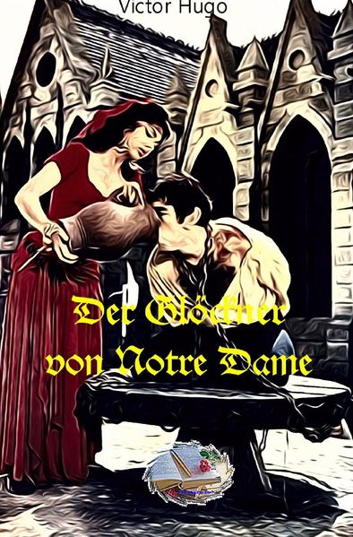 Cover von Der Glöckner von Notre Dame (Illustriert)