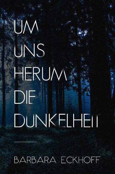 Cover von Um uns herum die Dunkelheit