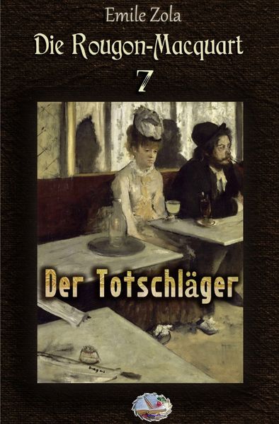 Cover von Die Rougon-Macquart / Der Totschläger (Illustriert)