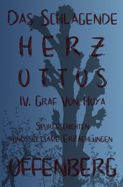 Cover von Das schlagende Herz Ottos IV. Graf von Hoya oder Die Walpurgisnacht auf dem Huckberg