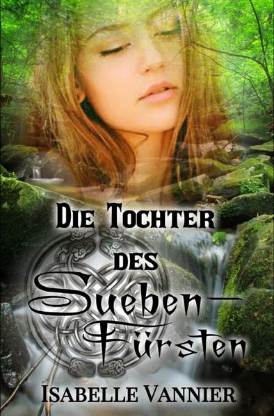 Cover von Die Gallien-Saga / Die Tochter des Suebenfürsten