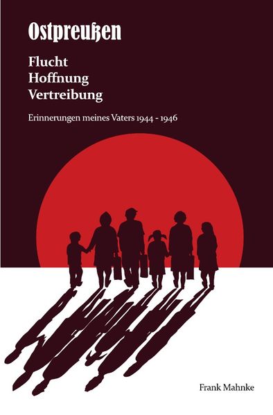 Cover von Ostpreußen – Flucht, Hoffnung, Vertreibung