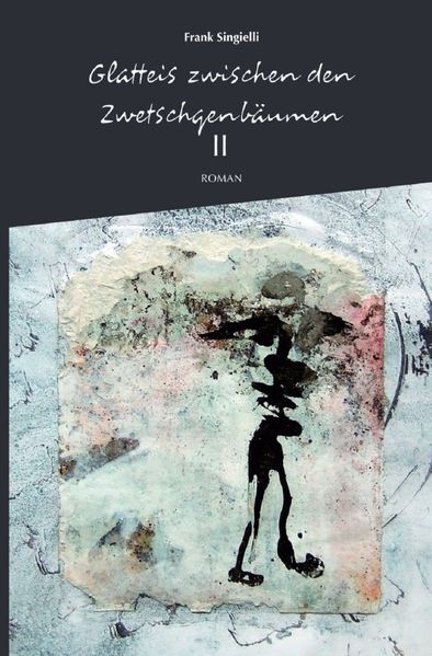 Cover von Glatteis zwischen den Zwetschgenbäumen, Zweiter Band