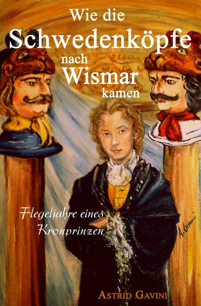 Cover von Wie die Schwedenköpfe nach Wismar kamen