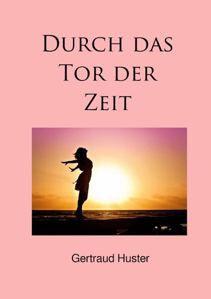 Cover von Durch das Tor der Zeit