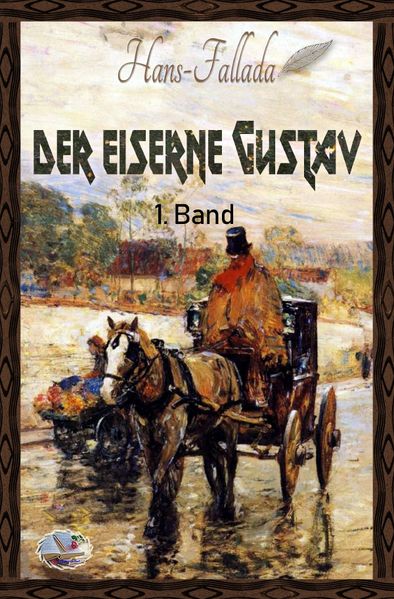Cover von Der eiserne Gustav, 1. Band (Illustriert)
