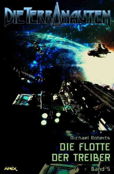 Cover von DIE TERRANAUTEN, Band 5: DIE FLOTTE DER TREIBER