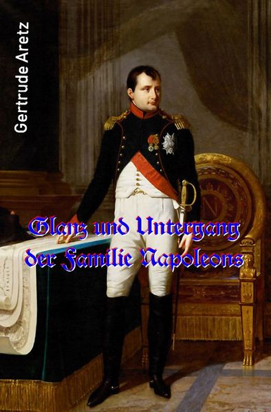 Cover von Glanz und Untergang der Familie Napoleons