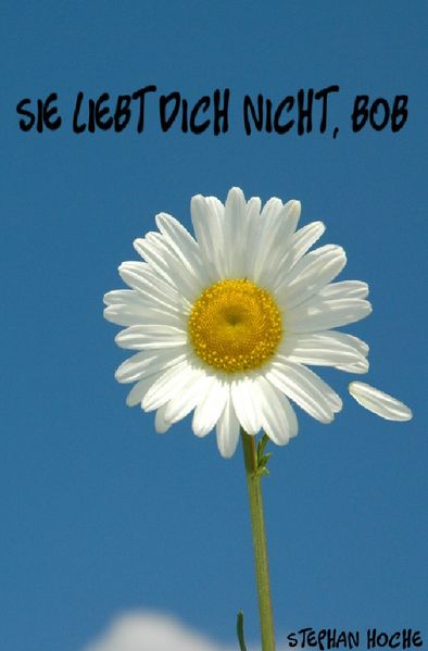 Cover von Sie liebt dich nicht, Bob