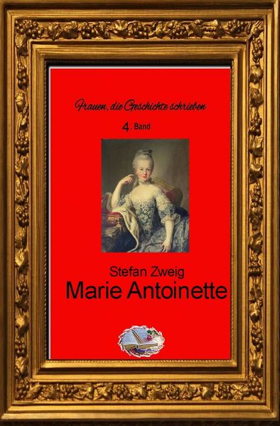 Cover von Frauen, die Geschichte schrieben / Marie Antoinette (Bebildert)