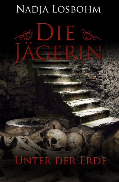 Cover von Die Jägerin / Die Jägerin – Unter der Erde
