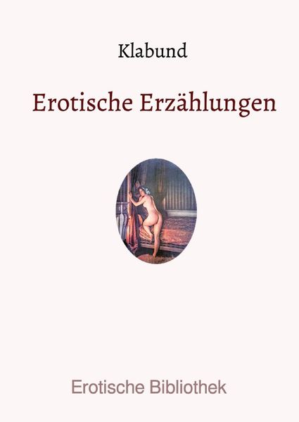 Cover von Erotische Bibliothek / Erotische Erzählungen
