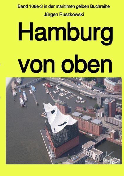 Cover von maritime gelbe Reihe bei Jürgen Ruszkowski / Hamburg von oben