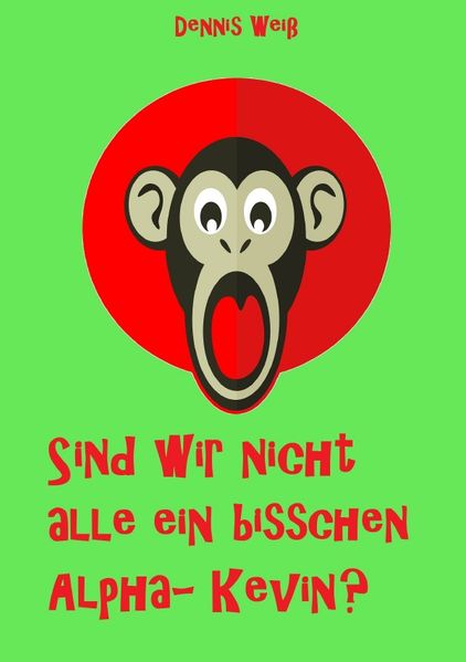 Cover von Sind wir nicht alle ein bisschen Alpha- Kevin?