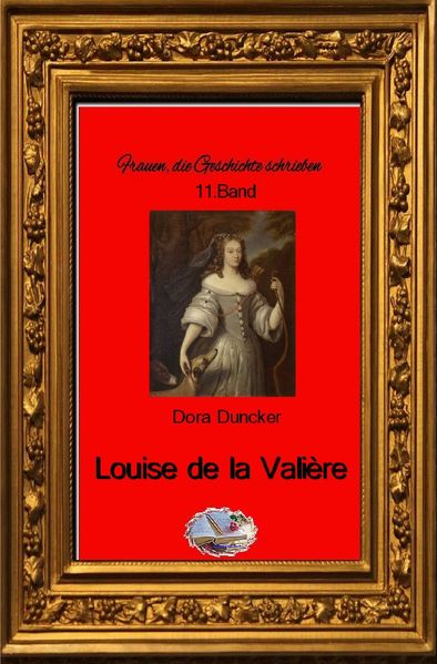 Cover von Frauen, die Geschichte schrieben / Louise de la Valière (Bebildert)