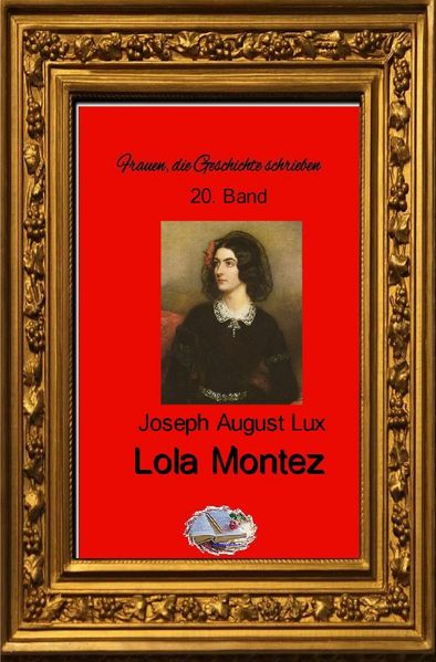 Cover von Frauen, die Geschichte schrieben / Lola Montez (Bebildert)