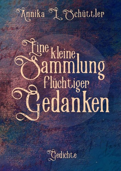 Cover von Eine kleine Sammlung flüchtiger Gedanken